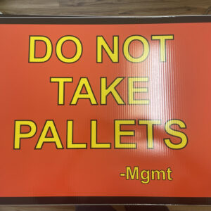 Coreplast or Corrugated  Plastic Vinyl Sign – 18 x 24″ – 1 or 2 sided